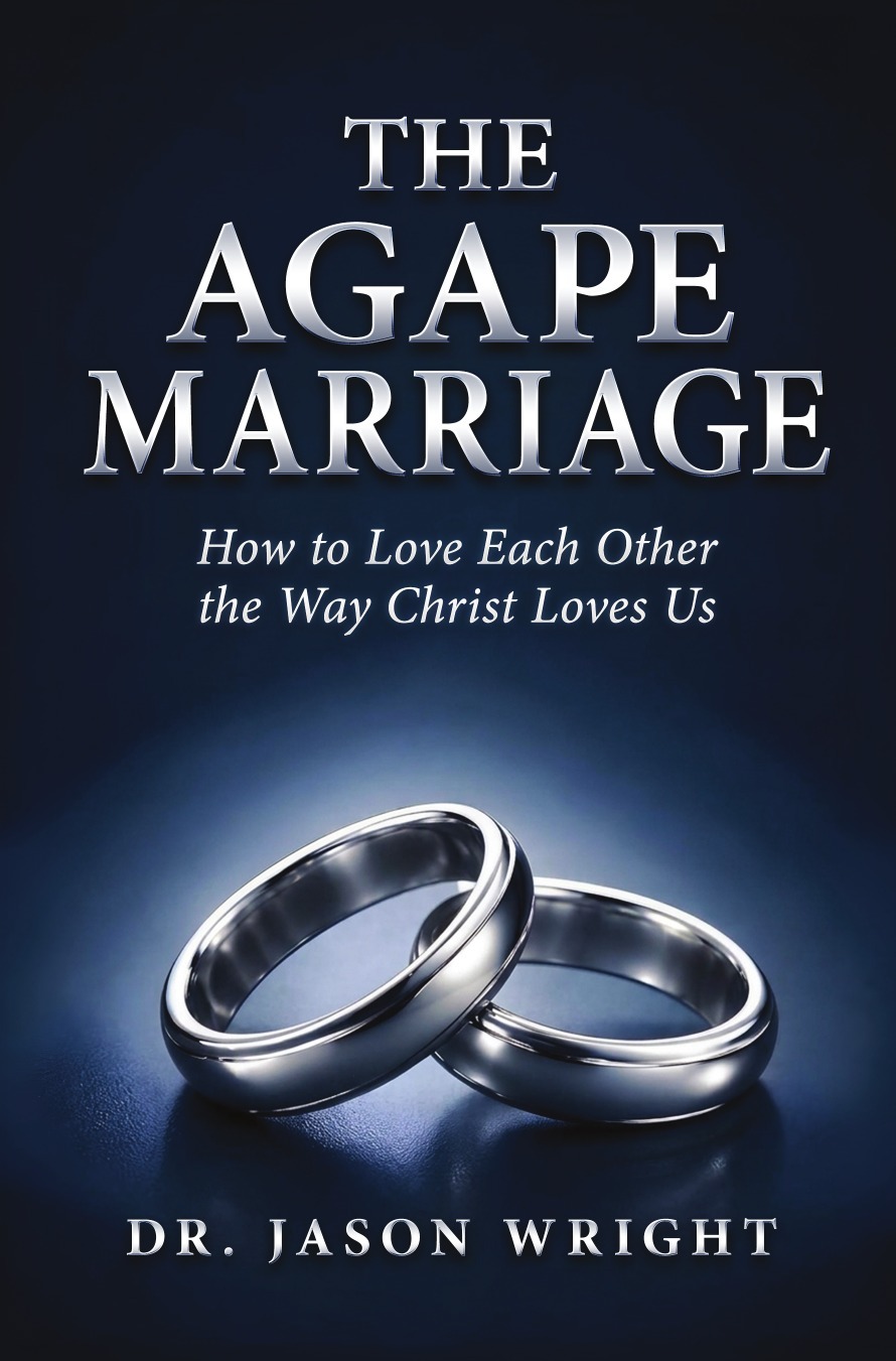 The Agape Marriage book cover by Dr. Jason Wright
